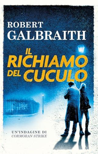 Il richiamo del cuculo. Un’indagine di Cormoran Strike