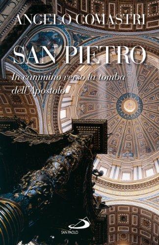 San Pietro. In cammino verso la tomba dell'Apostolo