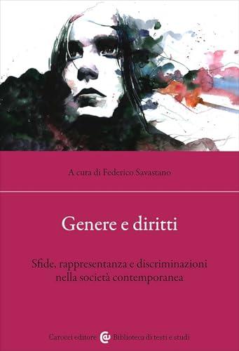 Genere e diritti. Sfide, rappresentanza e discriminazioni nella società contemporanea