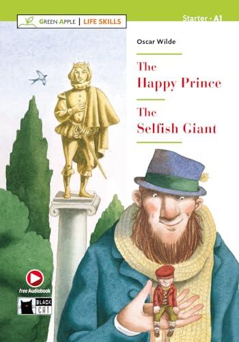 The happy prince and the selfish giant. Con espansione online. Con File audio per il download: The Happy Prince and the Selfish Giant + Audio + App
