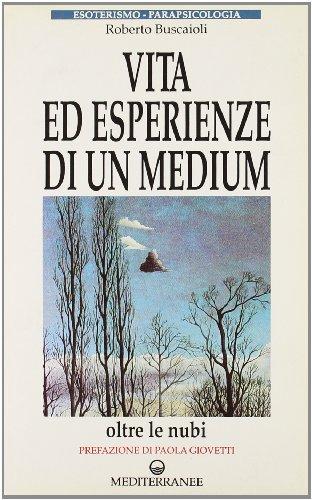 Vita ed esperienze di un medium