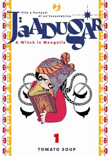 Jaadugar. A witch in Mongolia (Vol. 1)