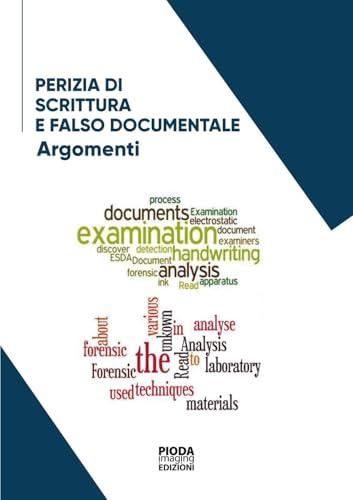 Perizia di scrittura e falso documentale. Nuova ediz.