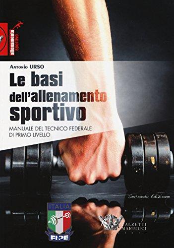 Le basi dell'allenamento sportivo. Manuale del tecnico federale di primo livello: 1