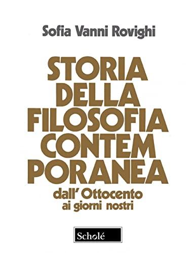 Storia della filosofia contemporanea. Dall'Ottocento ai giorni nostri. Nuova ediz.