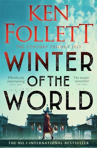 Winter of the World: A Gripping Epic From The Number One Bestselling Author (The Century Trilogy Book 2) (English Edition)