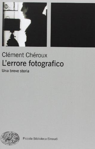 L'errore fotografico. Una breve storia