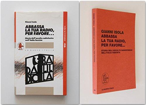 Abbassa la tua radio, per favore... Storia dell'ascolto radiofonico nell'Italia fascista