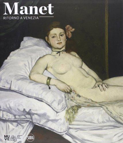Manet. Ritorno a Venezia. Ediz. illustrata: 1