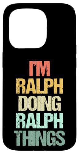 I'm Ralph Doing Ralph Things - Divertente Dire Nome Fresco Ralph Custodia per iPhone 15 Pro