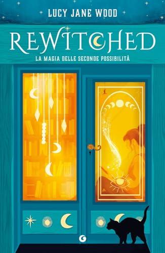 Rewitched. La magia delle seconde possibilità