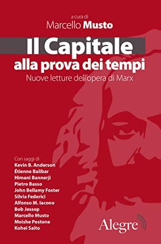 Il Capitale alla prova dei tempi: Nuove letture dell’opera di Marx (Marxiana)