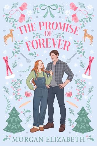 The Promise of Forever: A Small Town, Best Friend's Brother, Single Dad Winter Romance (Holly Ridge Book 2) (English Edition)