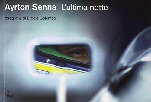 Ayrton Senna. L'ultima notte. Ediz. illustrata