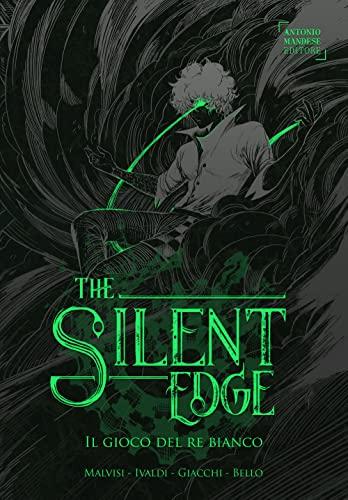Il gioco del re bianco. The Silent Edge (Vol. 3)