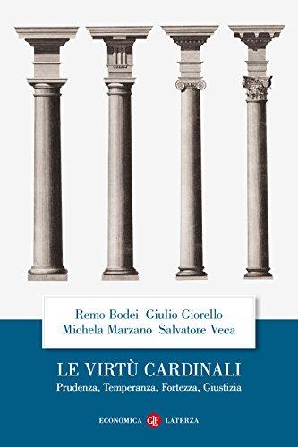 Le virtù cardinali: Prudenza, Temperanza, Fortezza, Giustizia
