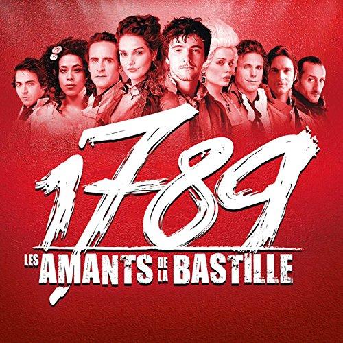 1789 Les Amants De La Bastille: French Musical