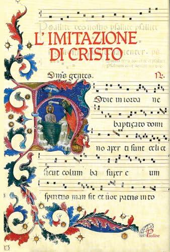 L'imitazione di Cristo. Miniature, lettere istoriate e fregi tratti dal Messale Della Rovere