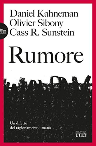 Rumore: Un difetto del ragionamento umano
