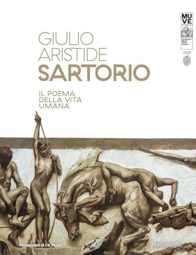 Giulio Aristide Sartorio. Il poema della vita umana. Ediz. multilingue