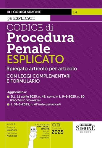 Codice di procedura penale esplicato. Spiegato articolo per articolo. Con leggi complementari e formulario. Aggiornato: D.L. 11-4-2025, n. 48, conv. in L. 9-6-2025, n. 80 (Pacchetto Sicurezza), L....
