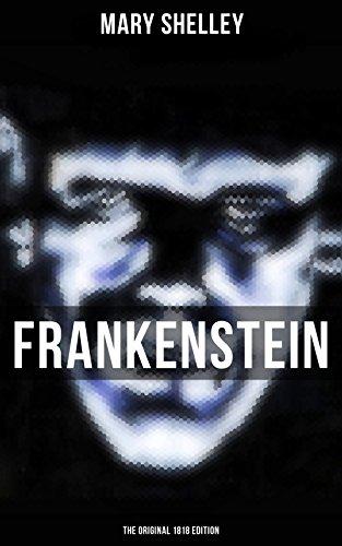 FRANKENSTEIN (The Original 1818 Edition) (English Edition)