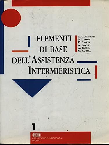 Elementi di base dell'assistenza infermieristica (Vol. 1)