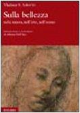Sulla bellezza. Nella natura, nell'arte, nell'uomo