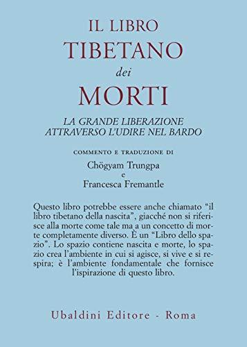 Il libro tibetano dei morti. La grande liberazione attraverso l'udire nel Bardo