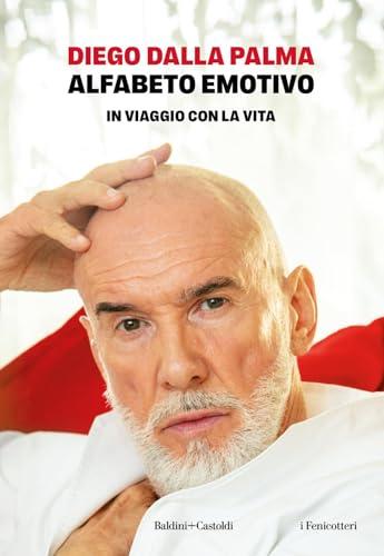 Alfabeto emotivo. In viaggio con la vita