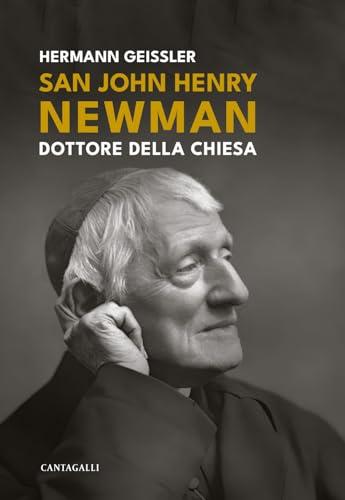 San John Henry Newman. Dottore della Chiesa. Ediz. ampliata
