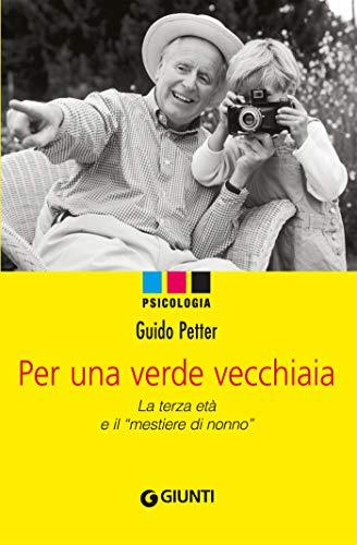 Per una verde vecchiaia: La terza età e il 