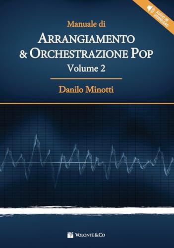 Manuale di arrangiamento & orchestrazione pop. Con File audio per il download (Vol. 2)