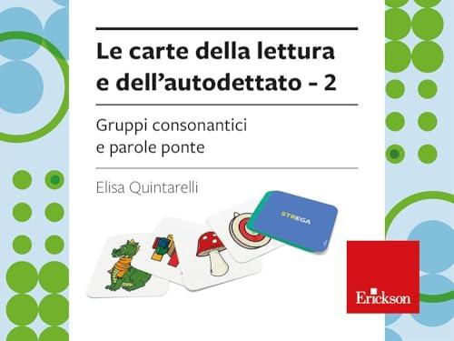 Le carte della lettura e dell'autodettato. Con istruzioni. Gruppi consonantici e parole ponte (Vol. 2)