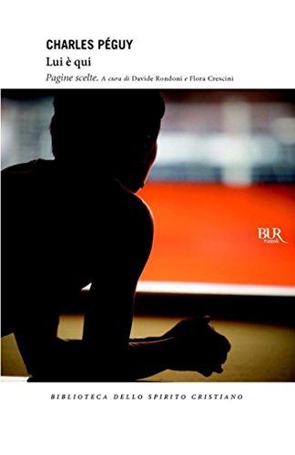 Lui è qui: Pagine scelte