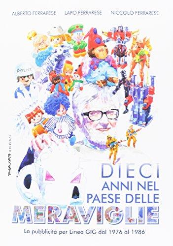 Dieci anni nel paese delle meraviglie. La pubblicità per Linea GIG dal 1976 al 1986