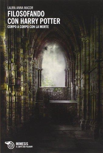 Filosofando con Harry Potter. Corpo a corpo con la morte