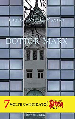 Dottor Marx. Storia di un umanista alle soglie del diluvio digitale