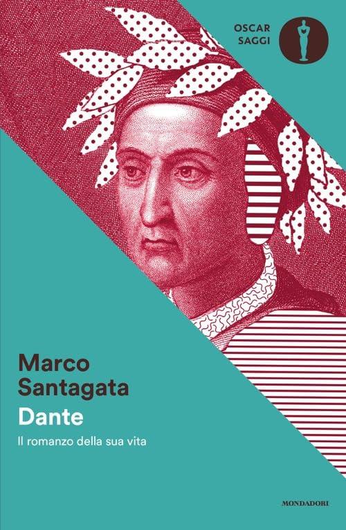 Dante. Il romanzo della sua vita