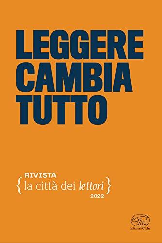 Leggere cambia tutto. La città dei lettori (2022) (Vol. 2)