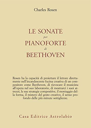 Le sonate per pianoforte di Beethoven. Con CD Audio