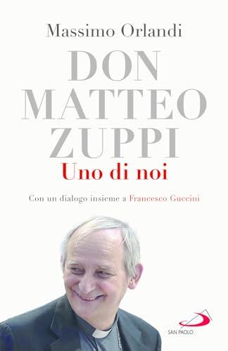 Don Matteo Zuppi. Uno di noi