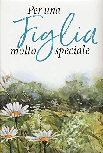 Per una figlia molto speciale