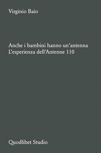 Anche i bambini hanno un’antenna. L’esperienza dell’Antenne 110