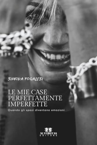 Le mie case perfettamente imperfette