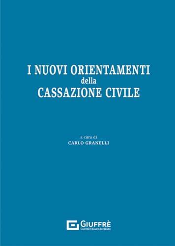 Nuovi orientamenti della cassazione civile