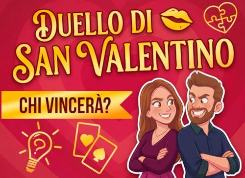 DUELLO DI SAN VALENTINO - Chi Vincerà?: Libro di Giochi e sfide di coppia per un San Valentino speciale | Idea regalo san valentino per lui o lei