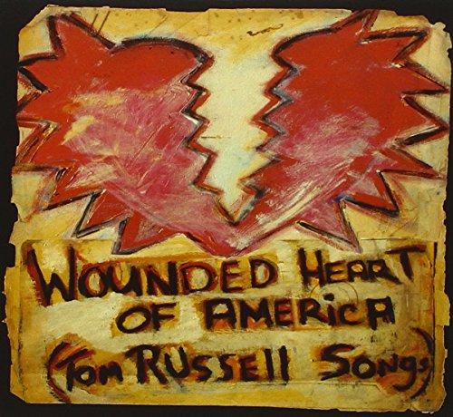 Wounded Heart Of America (Tom Russell Songs)
