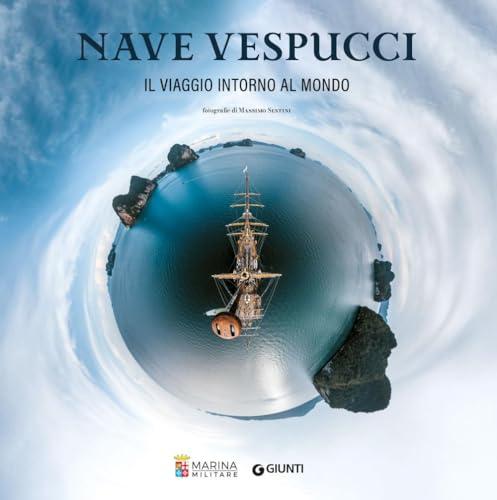 Nave Vespucci. Viaggio intorno al mondo