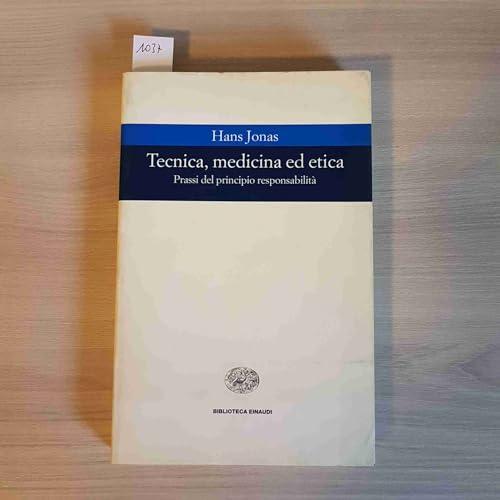 Tecnica, medicina ed etica. Passi del principio responsabilità